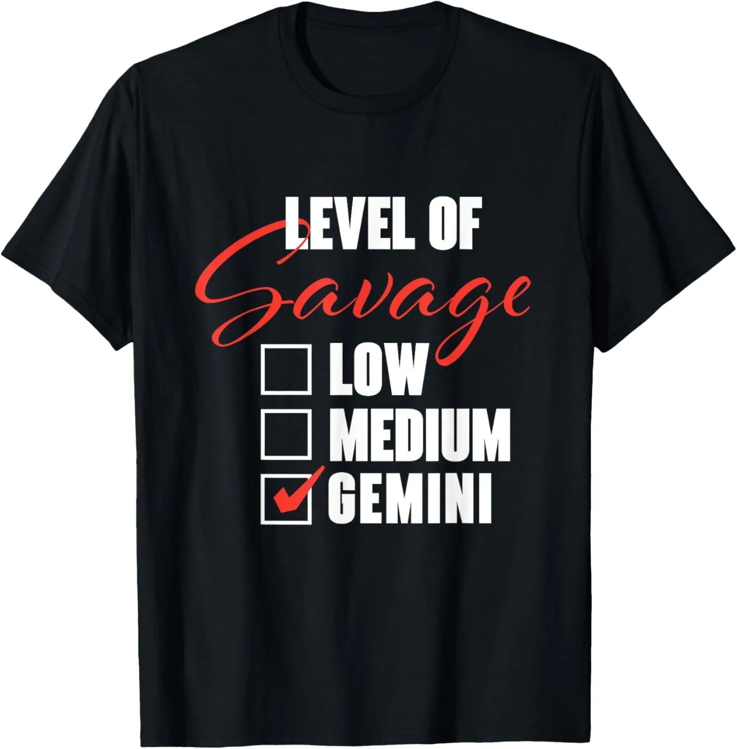 Level of Savage - Gemini Zodiac Sign Astrology Symbol T-Shirt